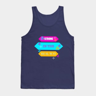 Strong In the Real Way Tank Top